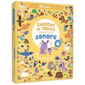 CHERCHE ET TROUVE DES TOUT-PETITS SONORE - LES ANIMAUX